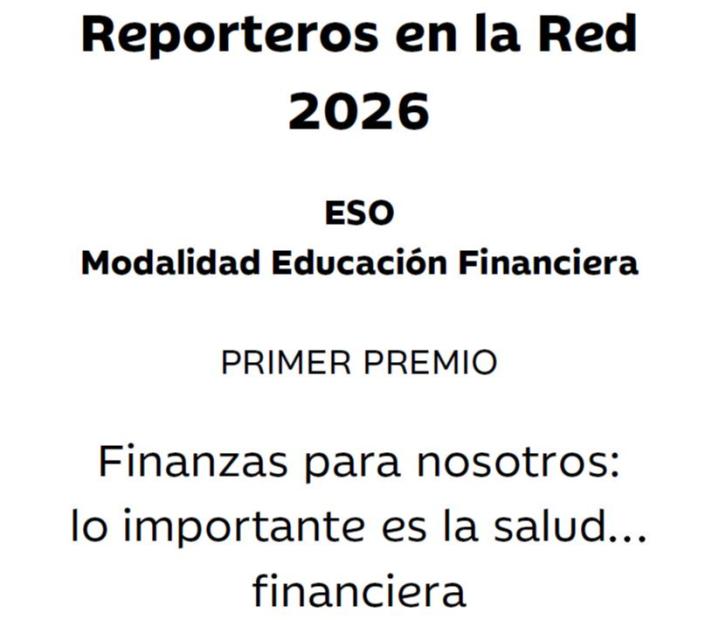 Finanzas para nosotros: lo importante es la salud financiera | Reporteros en la Red 2026 | ESO | Educación Financiera