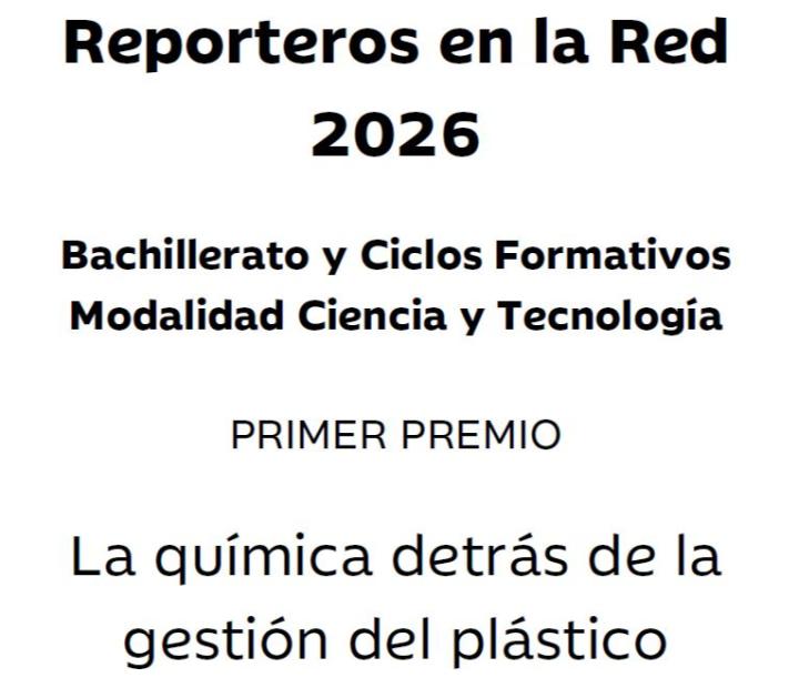 La química detrás de la gestión del plástico | Reporteos en la Red 2026 | Bachillerato | Ciencia y Tecnología
