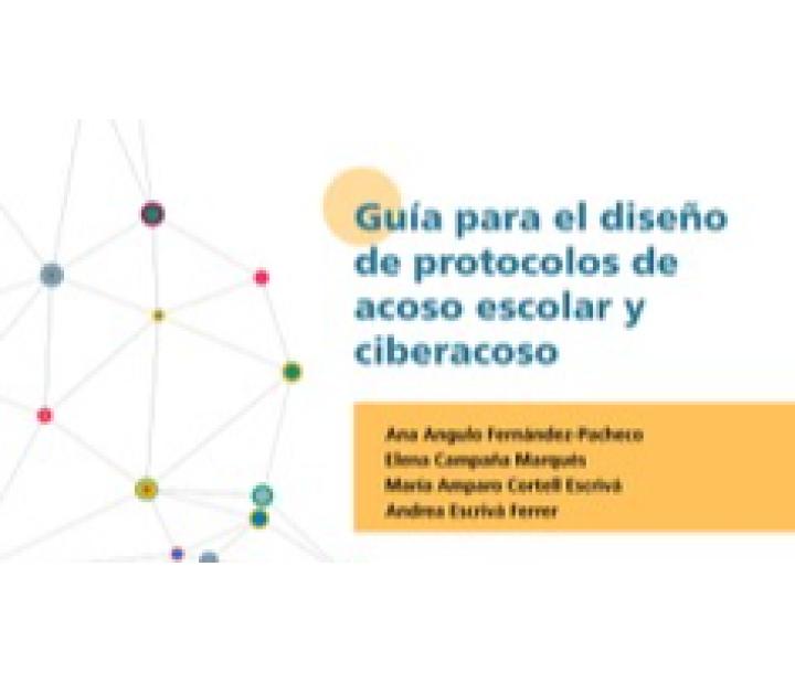 Guía para el diseño de protocolos de acoso escolar y ciberacoso