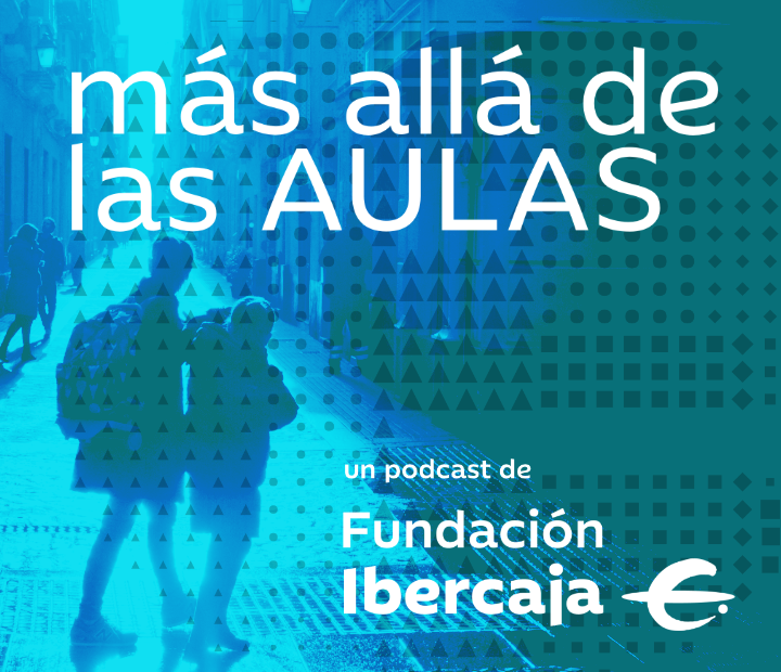 Fundación Ibercaja estrena el videopodcast «Más allá de las aulas»
